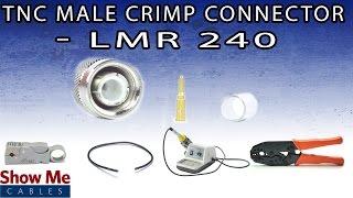 TNC Male Crimp For LMR-240 - Perfect For DIY Installs! #703