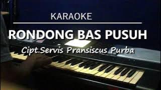 RONDONG BAS PUSUH | Karaoke lagu karo