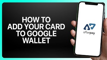 How To Add Your Afterpay Card to Google Wallet 2025! Tutorial