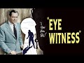 Capture de la vidéo An Eye Witness (True Crime Documentary)