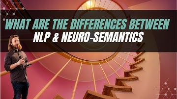 Introduction: The Differences between NLP vs. Neuro-Semantics