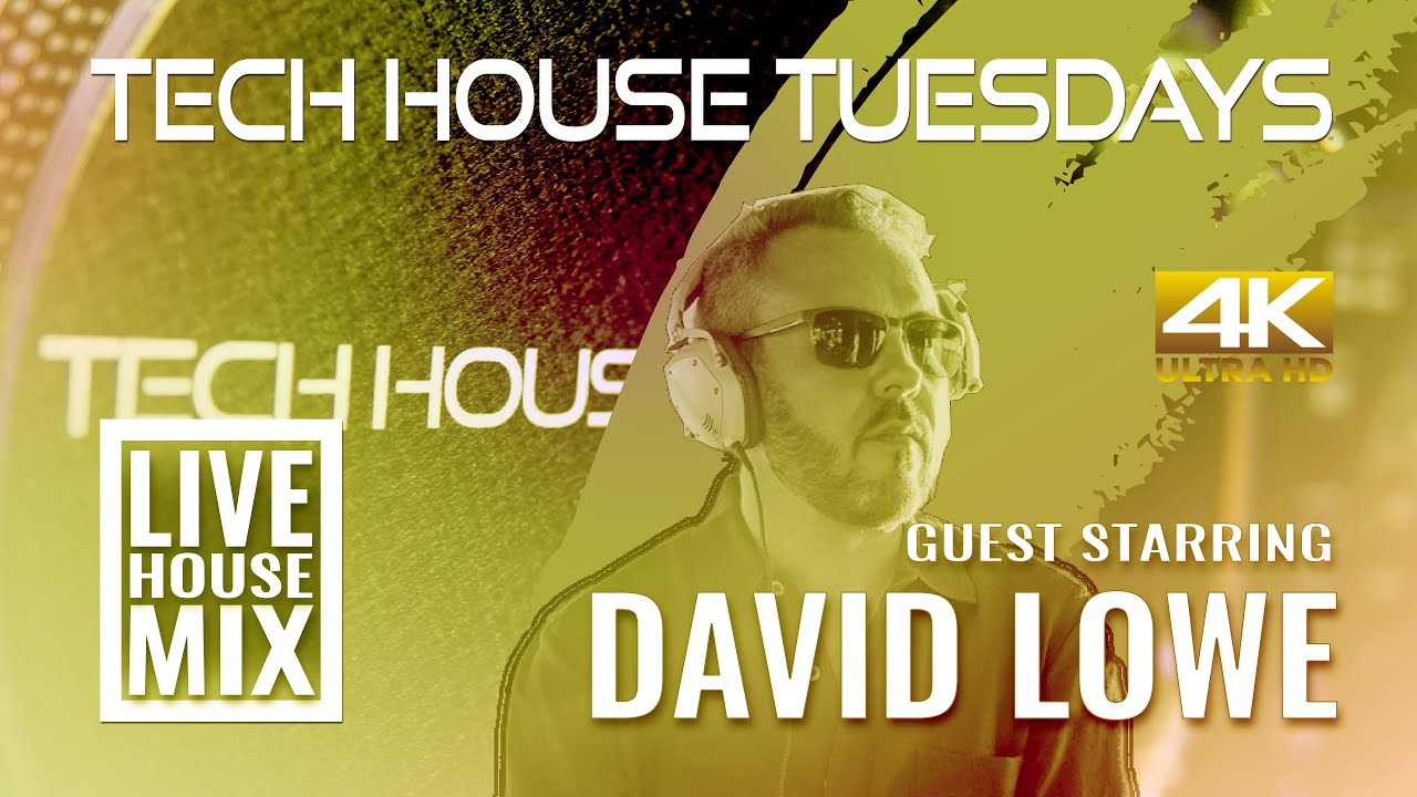 Tech House Tuesdays - Guest Starring David Lowe | Mix | 2020