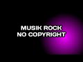 MUSIC ROCK NO COPYRIGHT YOUTUBE LIBRARY