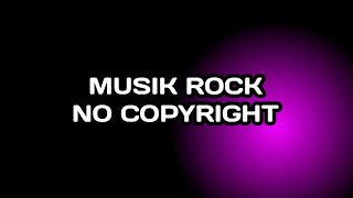 MUSIC ROCK NO COPYRIGHT YOUTUBE LIBRARY