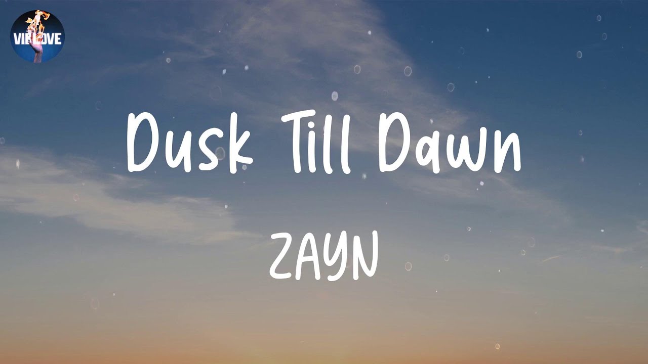 ZAYN Dusk Till Dawn (Lyrics) YouTube ZAYN Dusk Till Dawn (Lyrics) YouTube