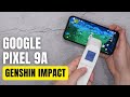 Google Pixel 9a Genshin Impact Gameplay + Temp. Test