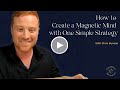 How to create a magnetic mind with one simple strategy