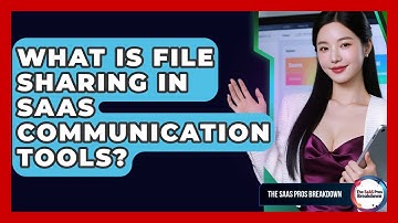 What Is File Sharing In SaaS Communication Tools? - The SaaS Pros Breakdown