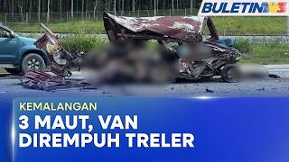 KEMALANGAN | Tiga Maut, Dua Cedera Van Dirempuh Treler (BU)