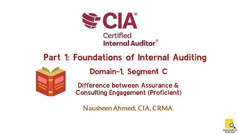 CIA Part 1-Domain-1-Difference between Assurance & Consulting Engagement (Explained in English)