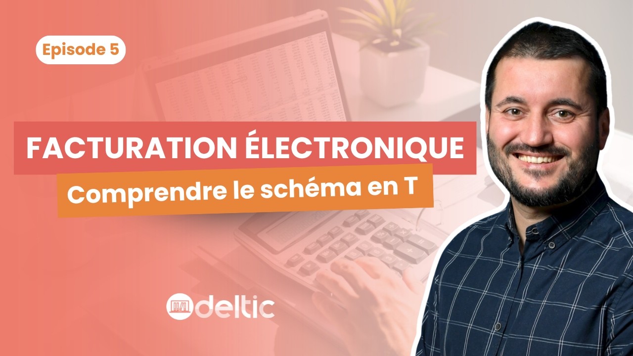 Facturation électronique : comprendre le schéma en T Facturation électronique : comprendre le schéma en T