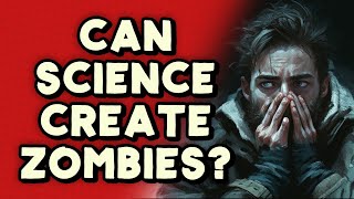 Are Zombies Scientifically Possible?