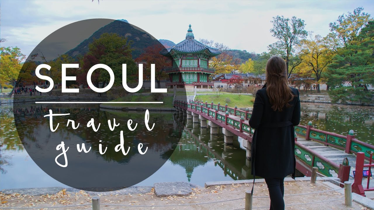 SEOUL TRAVEL GUIDE YouTube