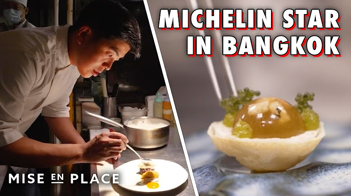 How a Master Chef Built a Michelin-Starred Restaurant in Bangkok — Mise En Place
