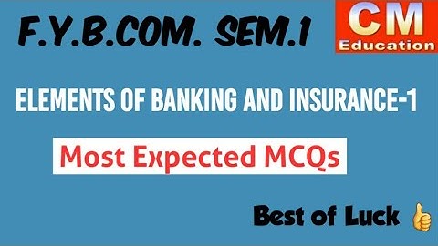 Elements of Banking & Insurance || FYBCOM SEM-1|| Most Expected MCQs || VNSGU