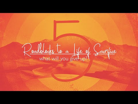 5-roadblocks-to-a-life-of-sacrifice:-playing-it-safe