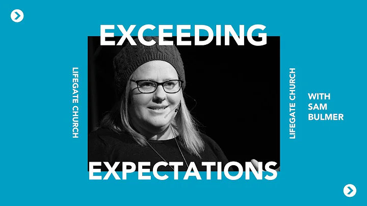 Samantha Bulmer - Exceeding Expectations (Lifegate...