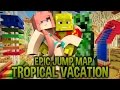 Creeper Disguise | Epic Jump Map : Tropical Vacation | Ep. 2
