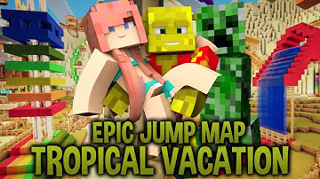 Creeper Disguise | Epic Jump Map : Tropical Vacation | Ep. 2