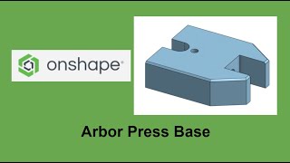 Arbor Press Base Onshape