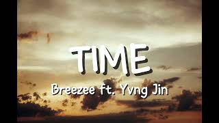 Download Lagu Breezee - TIME ft. Yvng Jin (Lyrics) MP3 Download Lagu Breezee - TIME ft. Yvng Jin (Lyrics) MP3