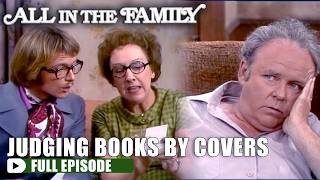 Judging Books by Covers | All In The Family | FULL EPISODE | S1E5 | The Norman Lear Effect