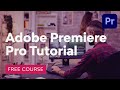 Intro to Video Editing in Adobe Premiere Pro