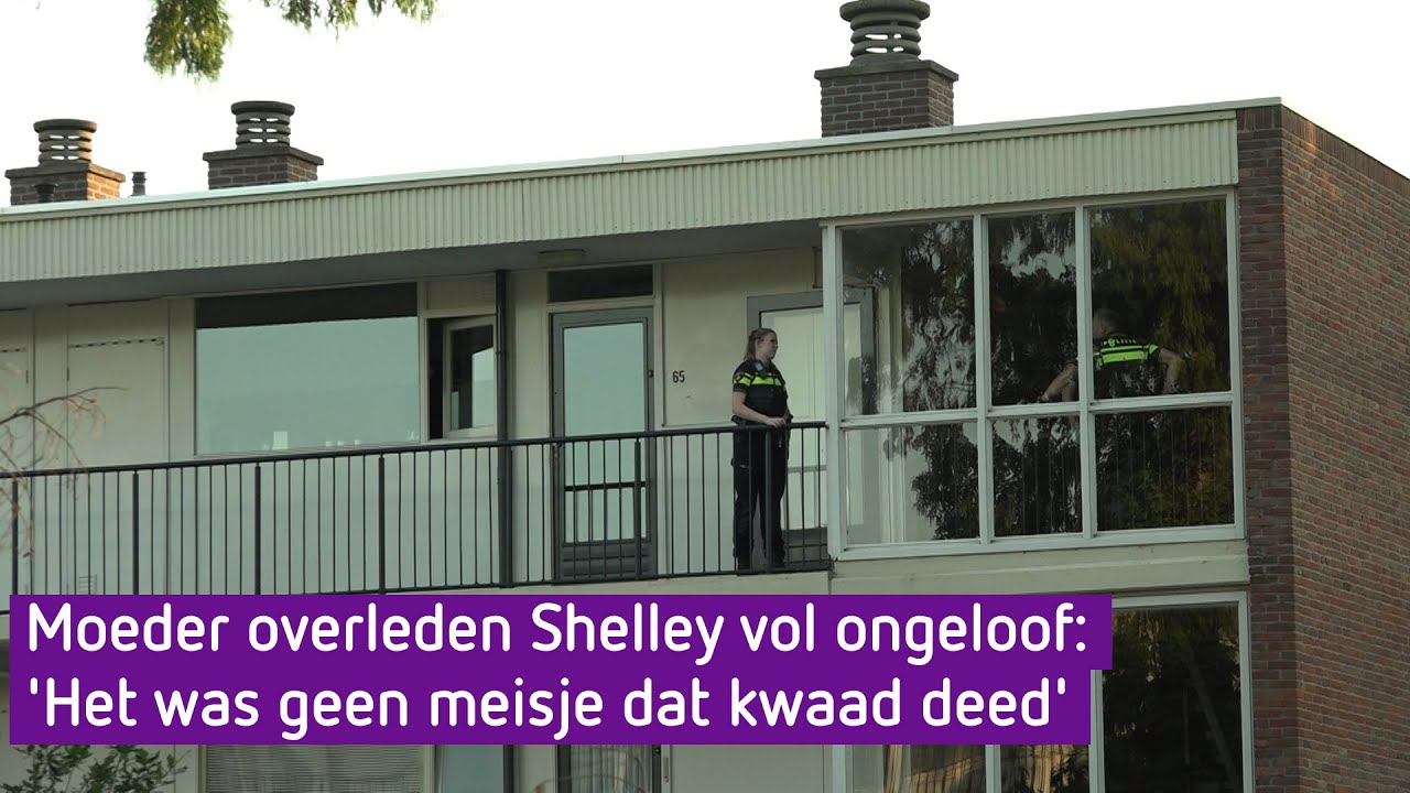 Moeder overleden Shelley vol ongeloof