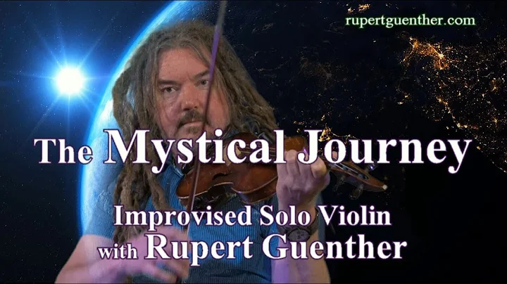 Mystical Journey - Improvised Solo Violin - Rupert...