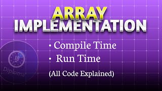 Array Implementation | Code Explained | Array in C | Data Structure Course #004