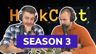 Hackcast Season 3 Is Coming. We Are Going To Talk About Business