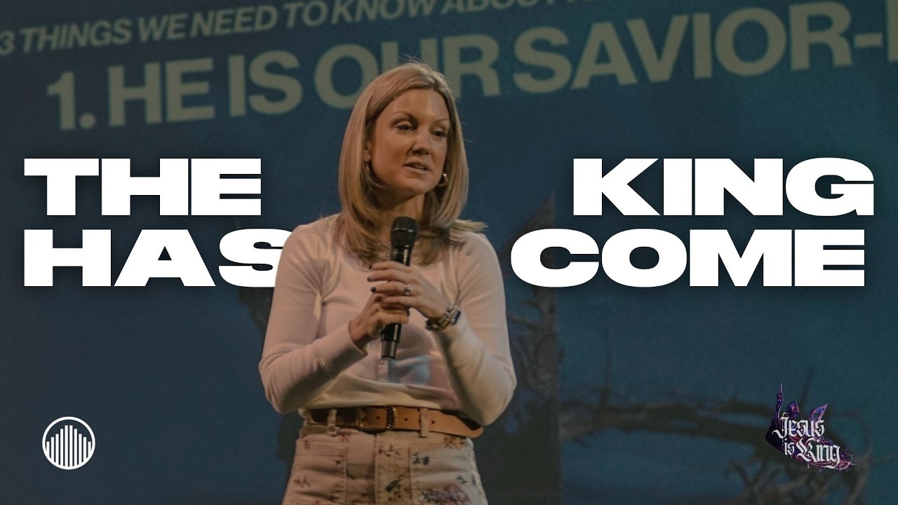 The King Has Come / Jesus is King / Pastor Jenn Guirand