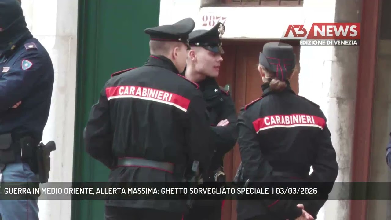 GUERRA IN MEDIO ORIENTE, ALLERTA MASSIMA: GHETTO SORVEGLIATO SPECIALE  | 03/03/2026