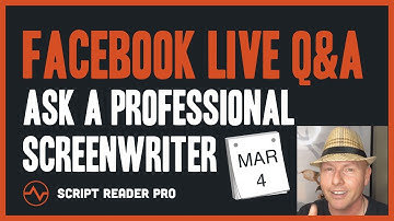 Facebook Live Q&A | Ask a Professional Screenwriter | March 4 | Script Reader Pro