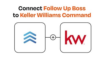 How to connect Follow Up Boss to Keller Williams Command - Easy Integration