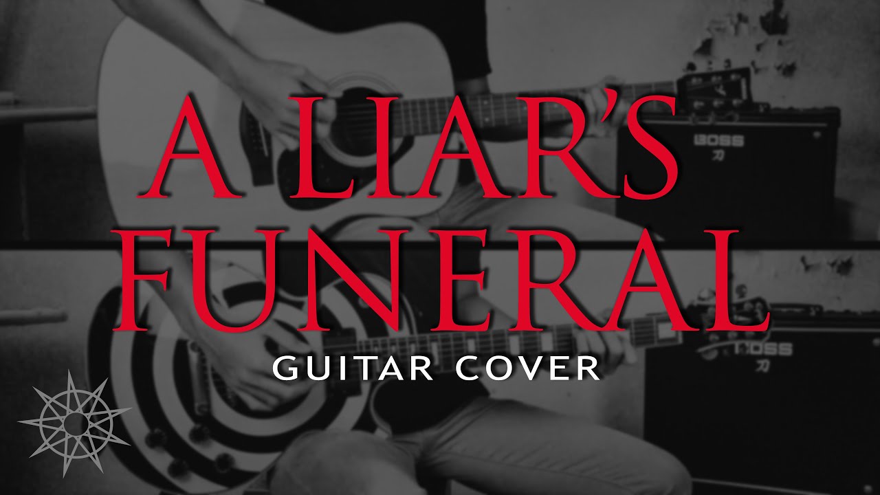Slipknot A Liar's Funeral (Guitar Cover) YouTube