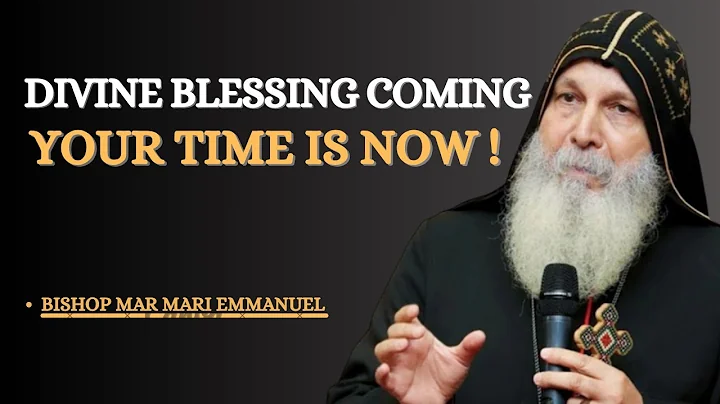 God’s Chosen Ones: A Divine Breakthrough Awaits You Today | Bishop Mar Mari Emmanuel