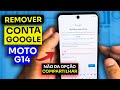 Como Remover Conta Google do Moto G14 Quando Não da Opção de Compartilhar