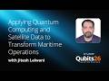 Applying Quantum Computing and Satellite Data to Transform Maritime Operations | Qubits26