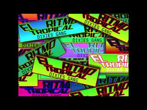 EL RITMO TROPICAL Party Mix DIXIE S GANG