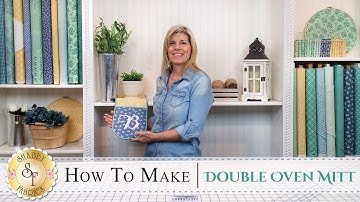 How to Make a Double Oven Mitt | a Shabby Fabrics Sewing Tutorial
