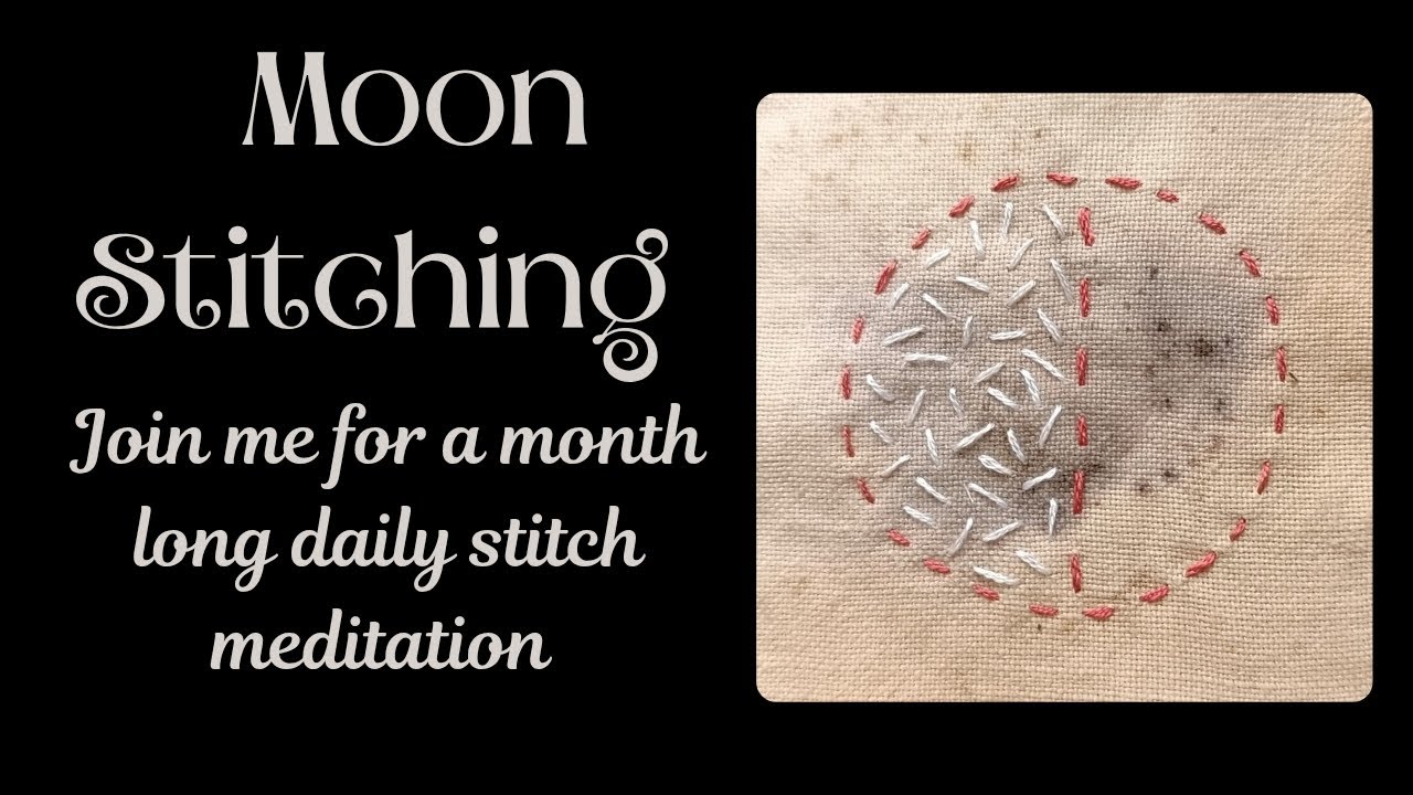 A Slowstitch Project following the Moon