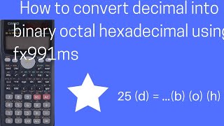 How to convert decimal into binary , octal and hexadecimal of fx991ms | scientific calculator