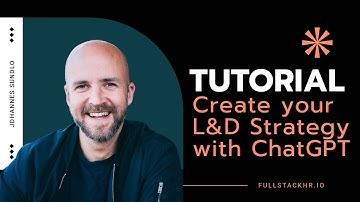 TUTORIAL: Create your L&D Strategy with ChatGPT.