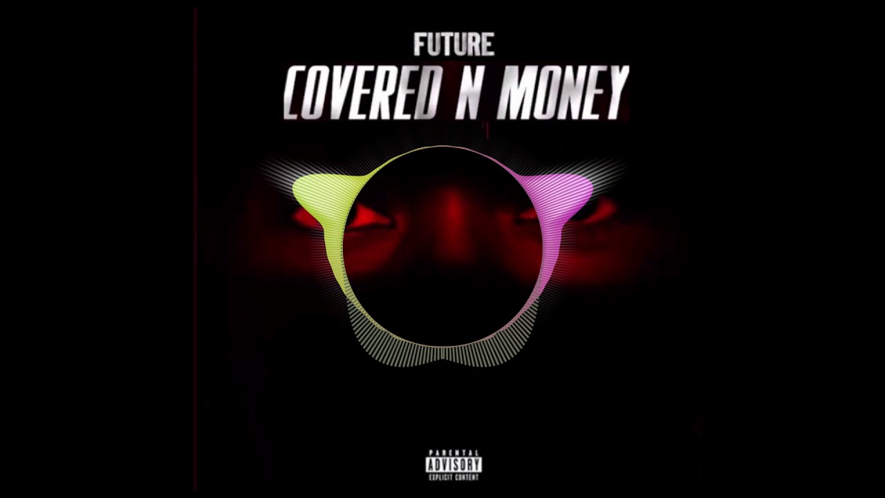Future   Covered N Money (KosmiKoala Remix)