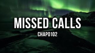 CHAPO102 - MISSED CALLS [Lyrics]