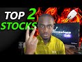 TOP 2 STOCKS TO BUY NOW!🔥