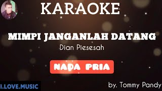 Karaoke|| Mimpi Janganlah Datang||Dian Piesesah|| Lirik lagu,Nada Pria|| Karaoke by Request||