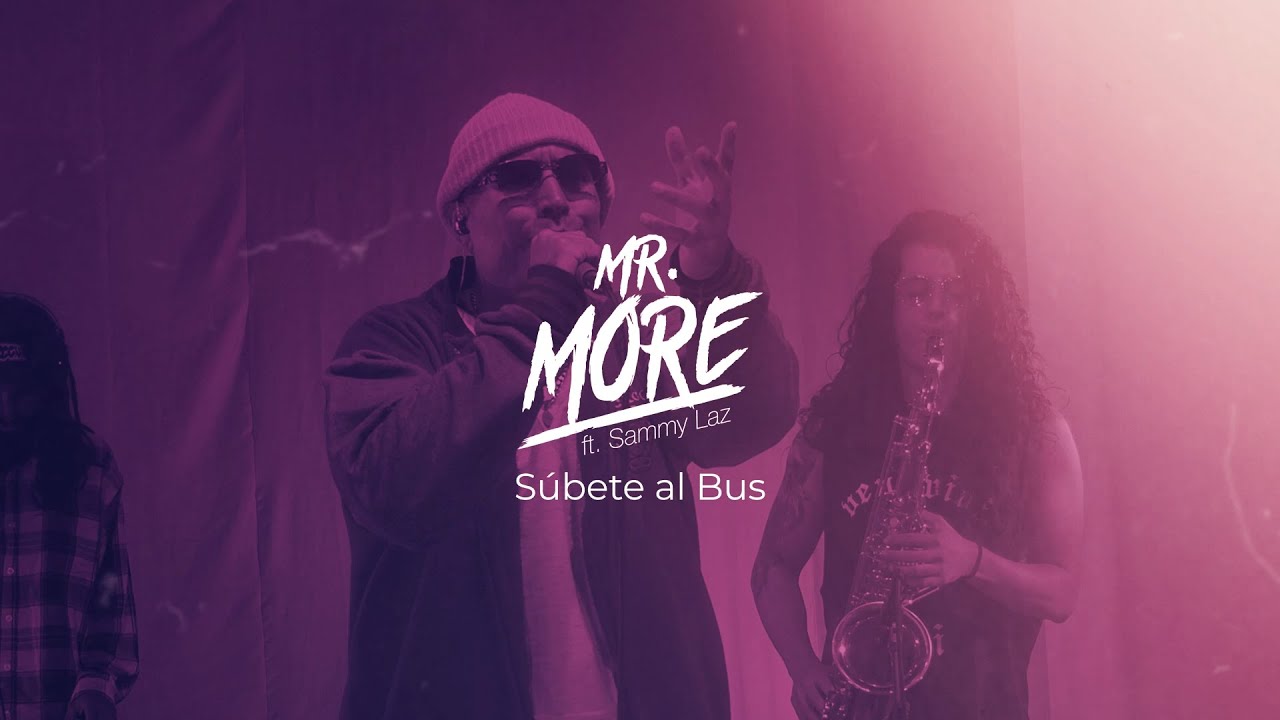 MR. MORE FT. SAMMY LAZ — Súbete al Bus - Live Session - Universo Sonoro