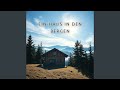 Ein Haus in Den Bergen